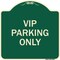Signmission Reserved Parking VIP Parking Only Heavy-Gauge Aluminum Architectural Sign, 18" x 18", G-1818-23026 A-DES-G-1818-23026 - alternate 1